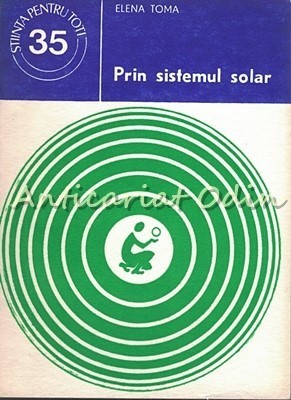 Prin Sistemul Solar - Elena Toma foto