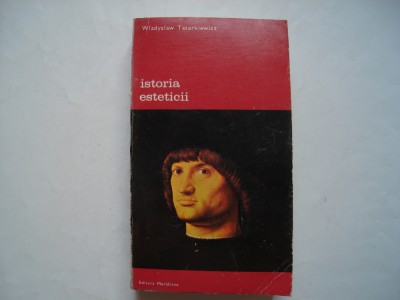 Istoria esteticii. vol. III - Estetica moderna (I) - Wladyslaw Tatarkiewicz foto