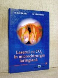 Laserul cu CO2 in microchirurgia laringiana - R. Calarasu