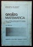 ANALIZA MATEMATICA vol I Gh. Siretchi. 1978 Edit IV. Notiuni si Exercitii Introductive Calcul Diferential si Integral Real 696 pag UZ INTERN TIRAJ MIC