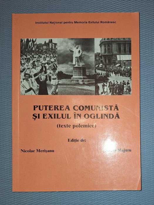 N. MERISANU, A. MAJURU&nbsp;-&nbsp;PUTEREA COMUNISTA SI EXILUL IN OGLINDA (*AUTOGRAF)