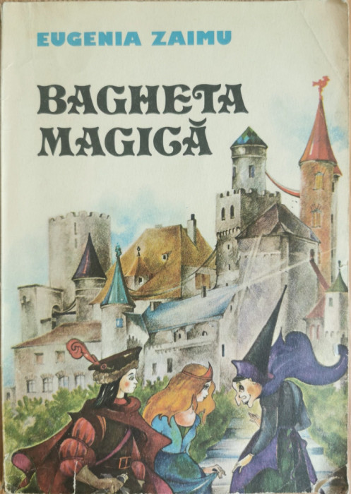 Bagheta magica - Eugenia Zaimu