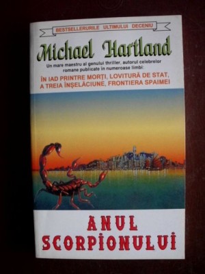 Anul scorpionului-Michael Hartland foto