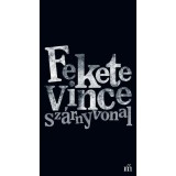 Sz&aacute;rnyvonal - Fekete Vince