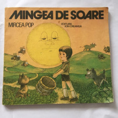 MINGEA DE SOARE / FORMAT MEDIU /ILUSTRATA FRUMOS DE VASILE OLAC /1983