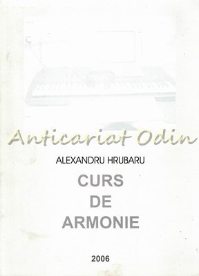 Curs De Armonie - Alexandru Hrubaru foto