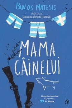 Mama Cainelui, Pavlos Matesis - Editura Curtea Veche foto