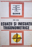 Fanica Turtoiu - Ecuatii si inecuatii trigonometrice (editia 1977)