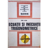 Fanica Turtoiu - Ecuatii si inecuatii trigonometrice (editia 1977)