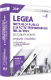 Legea notarilor publici si a activitatii notariale nr36/1995 si legislatie conexa 2021