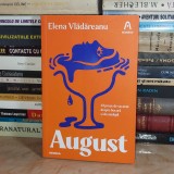 ELENA VLADAREANU - AUGUST ( 10 PROZE DE VACANTA ) , 2021 *