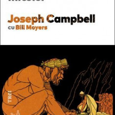 Puterea mitului – Joseph Campbell, Bill Moyers