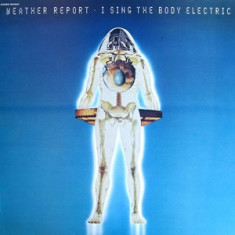 Weather Report I Sing The Body Electric remastered (cd) foto