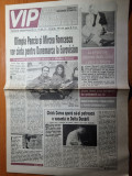 ziarul vip 13-19 aprilie 1993-sanda ladosi,cotabita,stelian tanase,a. iordanescu