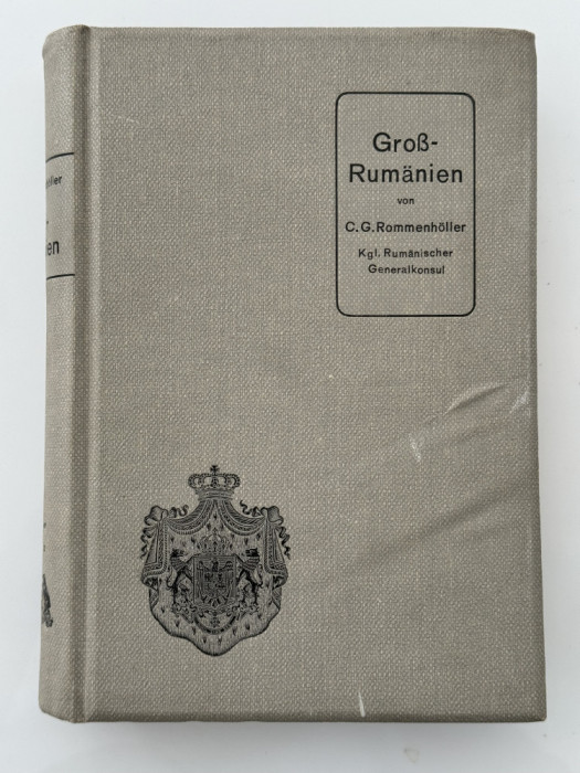 Romania Mare - GROSS-RUMANIEN de C. G. ROMMENHOLLER , 1926