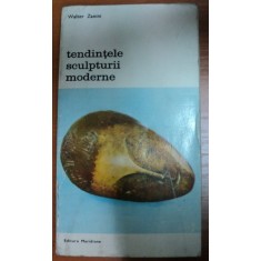TENDINTELE SCULPTURII MODERNE-WALTER ZANINI,BUCURESTI 1977