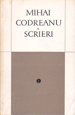 MIHAI CODREANU - SCRIERI VOLUMUL 2 (PUBLICISTICA, TRADUCERI ) foto