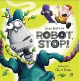 Robot stop! - Curtea Veche