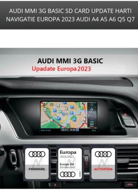 AUDI MMI 3G BASIC SDCARD UPDATE HARTI NAVIGATIE EUROPA 2023 AUDI A4 A5 A6 Q5 Q7 foto