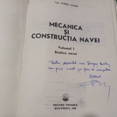 MECANICA SI CONSTRUCTIA NAVEI VOL.(1+2). CU DEDICATIA LUI VIOREL MAIER-1985 S4.