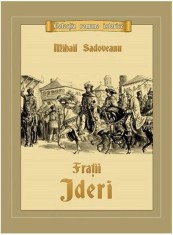 Fra&Aring;&pound;ii Jderi- - Mihail Sadoveanu - Mihail Sadoveanu