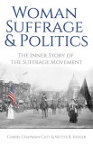 Woman Suffrage and Politics: The Inner Story of the Suffrage Movement, 2020