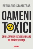 Oameni toxici Bernardo Stamateas Polirom carte dezvoltare personala cum sa scapi de relatii tensionate