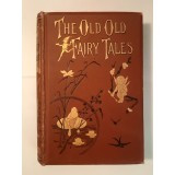 The Old Old Fairy Tales: collected and edited by Mrs. Valentine (Frederick Warne and Co.)