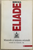 Misterele si initierea orientala - Mircea Eliade