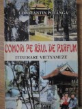 COMORI PE DRUMUL DE PARFUM. ITINERARII VIETNAMEZE-CONSTANTIN POTANGA