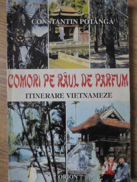 COMORI PE DRUMUL DE PARFUM. ITINERARII VIETNAMEZE-CONSTANTIN POTANGA foto