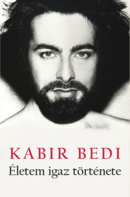 &amp;Eacute;letem igaz t&amp;ouml;rt&amp;eacute;nete - Kabir Bedi foto