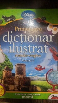 Primul meu dictionar ilustrat roman englez volumul II foto