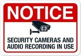 Notice security cameras and audio recording in use