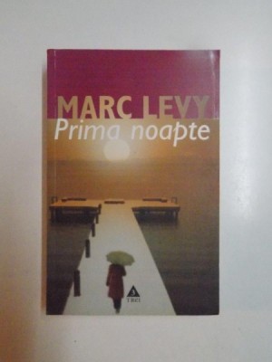 PRIMA NOAPTE de MARC LEVY , 2009 foto