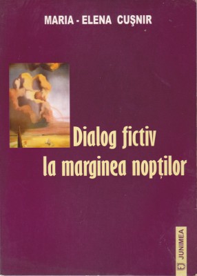 AMS - MARIA-ELENA CUSNIR - DIALOG FICTIV LA MARGINEA NOPTILOR foto