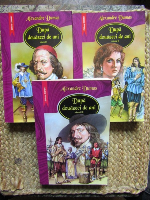 Alexandre Dumas - Dupa douazeci de ani (3 volume)