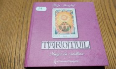 TAROTUL Magia in Cotidian - Hajo Banzhaf - Editura Pro Editura si Tipografie, 2007, 173 p.