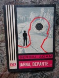 Iarna, departe... - Sergiu Adam