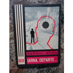 Iarna, departe... - Sergiu Adam