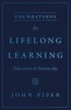 Foundations for Lifelong Learning: Education in Serious Joy