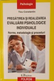 Pregatirea si realizarea evaluarii psihologice individuale, Ticu Constantin, 2012
