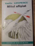 Mitul Sfasiat - Vasile Lovinescu, Editura Institutul European, 1992, Eseuri, Filosofie, Carte