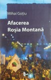 Carte Mihai Gotiu - Afacerea Rosia Montana