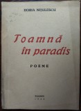 HORIA NITULESCU - TOAMNA IN PARADIS / POEME / VOLUM DE DEBUT 1943 (DEDICATIE / AUTOGRAF PT ALEXANDRU TIPOIA) [SEMNATURA TIPOIA]