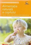 Alimentația naturală a copilului, Tiziana Valpiana - carte despre creștere și alimentație sănătoasă