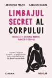 Limbajul secret al corpului. Regleaza-ti sistemul nervos. Vindeca-ti corpul - Litera