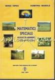 Matematici Speciale - Mihai Ispas, Dumitru Manole - Cu Dedicatie Si Autograf