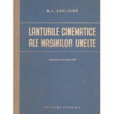 N.I. Savliuga - Lanturile cinematice ale masinilor unelte - 131483