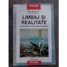 Limbaj si realitate O introducere in filosofia limbajului- Michael Devitt, Kim Stereiny